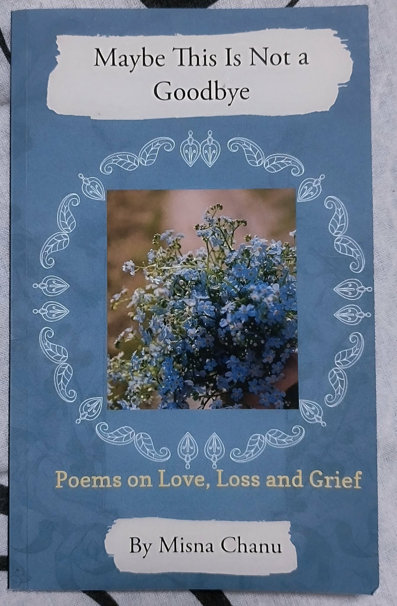 MAYBE THIS IS NOT A GOODBYE: IF YOU HAVE EVER LOVED DEEPLY, YOU WILL LOVE THIS BOOK 