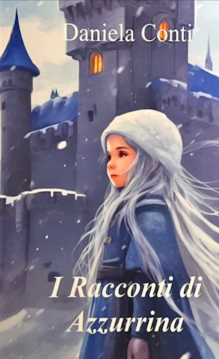 Vetrina delle Emozioni Presents: I Racconti di Azzurrina by Daniela Conti